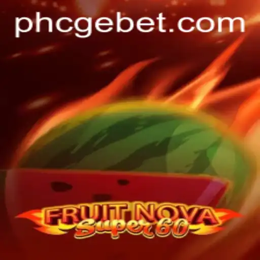 Exploring the Exciting World of FruitNovaSuper60 and Its Connection to CGEBET